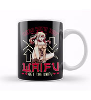 Cute Mess With The Waifu Get The Knifu Anime Kupa Bardak Porselen