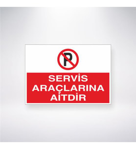 Servis Araçlarına Aittir 21x28 Arkası Yapışkanlı Levha