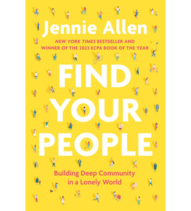 Find Your People: Building Deep Community In A Lonely World