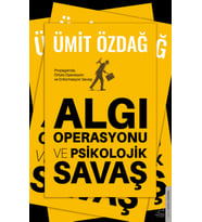 Algı Operasyonu ve Psikolojik Savaş - Ümit Özdağ