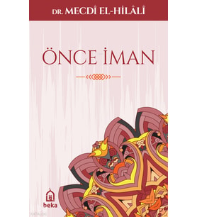 Önce İman Beka Yayınları Mecdi El-Hilali