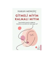 Gitmeli Miyim Kalmalı Mıyım Hakan Mengüç Destek Yayınları