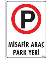 Araç Park Yeri Uyarı Levhası 25x35 KOD:1604