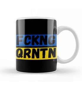 FCKNG QRNTN Kupa Bardak Porselen