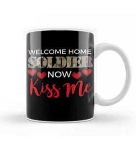 Welcome Home Soldier Now Kiss Me! Deployment Kupa Bardak Porselen