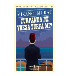 Turfanda mı Yoksa Turfa mı (Günümüz Türkçesiyle) - Türk Edebiyatı Klasikleri