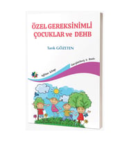 Özel Gereksinimli Çocuklar Ve Dehb & Tarık Gözeten