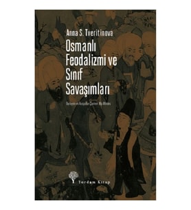 Osmanlı Feodalizmi ve Sınıf Savaşımları