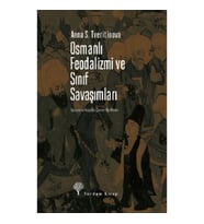 Osmanlı Feodalizmi ve Sınıf Savaşımları
