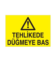 Tehlikede Düğmeye Bas Uyarı Levhası 20x30cm (Karışık)