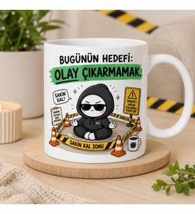 Bugünün Hedefi Olay Çıkarmamak Yazılı Komik Kupa