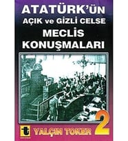 ATATÜRKÜN AÇIK VE GİZLİ CELSE MECLİS KON. 2