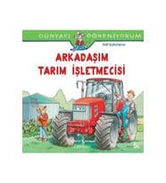 Dünyayı Öğreniyorum Arkadaşım Tarım İşletmecisi İş Bankası Yay  /