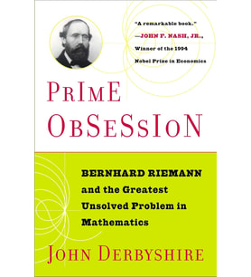Prime Obsession: Berhhard Riemann And The Greatest Unsolved Problem In Mathematics