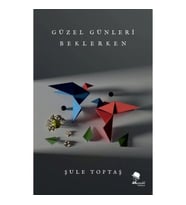 Güzel Günleri Beklerken