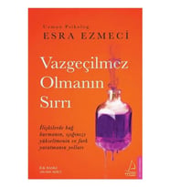 Destek - Vazgeçilmez Olmanın Sırrı - Esra Ezmeci