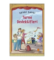 Turne Dedektifleri - Sevgi Saygı - Günışığı Kitaplığı Yayınları
