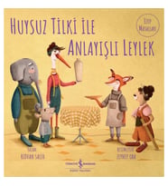 Huysuz Tilki İle Anlayışlı Leylek