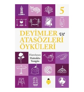 Deyimler Ve Atasözleri Öyküleri - 5