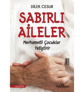 Sabırlı Aileler Merhametli Çocuklar Yetiştirir