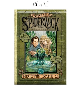 Spiderwick Günceleri Sonrası Cilt 1 - Nixie'nin Şarkısı (Sert Kapak)