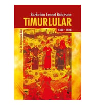 Timurlular/Bozkırdan Cennet Bahçesine 1360-1506