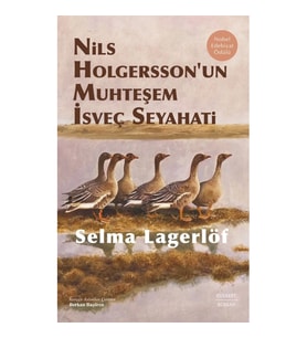 Nils Holgersson’un Muhteşem İsveç Seyahati (Ciltli)