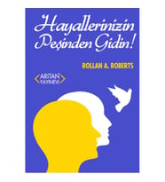 Hayallerinizin Peşinden Gidin!