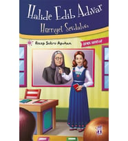 Halide Edib Adıvar - Hürriyet Sevdalısı