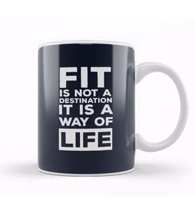 Fit is Not A Destination Its A Way Of Life Kupa Bardak Porselen