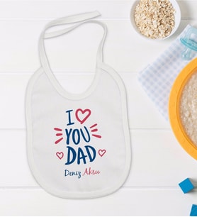 BK Kids Kişiye Özel I Love You Dad Tasarımlı Bebek Mama Önlüğü - Model 2