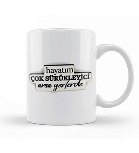 Hayatım Çok Sürükleyici Ama Yerlerde Kupa Bardak Porselen