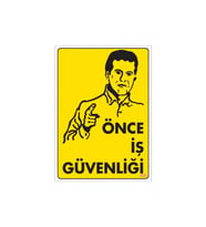 Uyari Levhalari ''Önce Iş Güvenliği'' Pvc 25*35 (Çok Renkli)