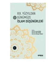 XIX. Yüzyıldan Günümüze İslam Düşünürleri – Cilt 1