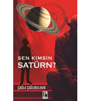Sen Kimsin Satürn?
