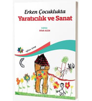 Erken Çocuklukta Yaratıcılık ve Sanat