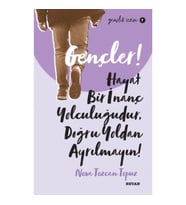 Gençler, Hayat Bir İnanç Yolculuğudur, Doğru Yol’ dan Ayrılmayın! - Gençlik Serisi 7