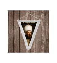 Sultan III. Ahmed Beyaz Saçaklı Takdim Flama Bayrak Osmanlı Padişahları Serisi