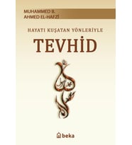 Hayatı Kuşatan Yönleriyle Tevhid