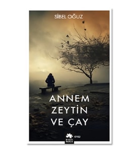 Annem Zeytin ve Çay