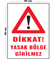 Metal Dikkat Yasak Bölge Girilmez 30 cm x 40 cm A3 Büyüklüğünde Uyarı Levhası Yönlendirme Tabelası