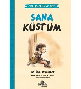Endişelerim ve Ben 1 Sana Küstüm