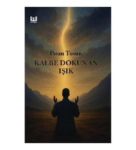 Kalbe Dokunan Işık