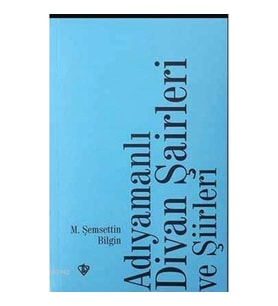 Adıyamanlı Divan Şairleri ve Şiirleri