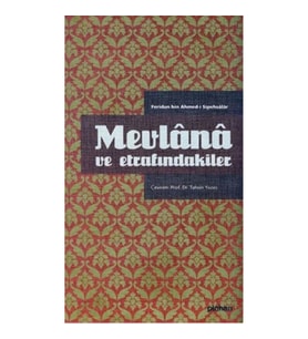Mevlana ve Etrafındakiler