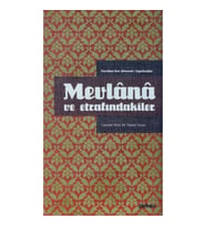 Mevlana ve Etrafındakiler