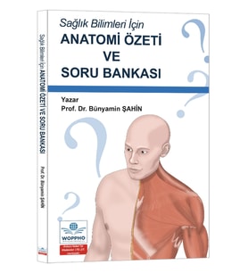 Sağlık Bilimleri İçin Anatomi Özeti ve Soru Bankası
