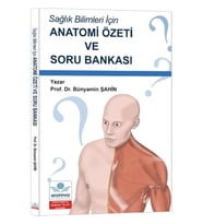 Sağlık Bilimleri İçin Anatomi Özeti ve Soru Bankası