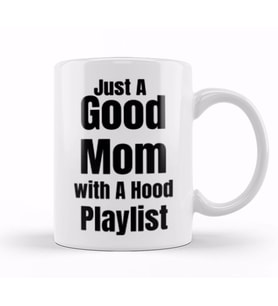 Mom Day Gifts 2021 Just A Good Mom with A Hood Playlist Kupa Bardak Porselen