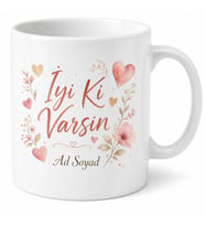 İyi Ki Varsın Yazılı Kişiye Özel Baskılı Kupa Bardak Hediye